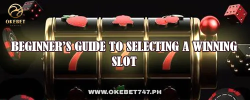 Beginner’s Guide to Selecting a Winning Slot
